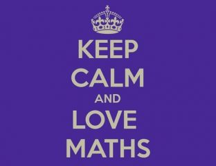 Keep calm and love Maths