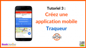 Tutoriel Créez une application mobile Traqueur