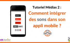 Tutoriel sons - création d'applications mobiles - Teen-Code