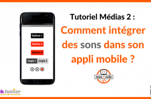Tutoriel sons - création d'applications mobiles - Teen-Code