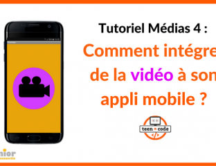 Tuto Vidéo - Création d'appli mobile - Teen-Code