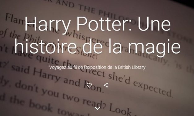 “Harry Potter: Une histoire de la magie” : Google offre une visite virtuelle de l’expo
