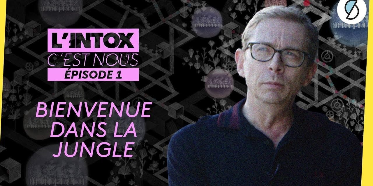 « L’intox, c’est nous » : une websérie documentaire sur les fake news et la manipulation de l’information