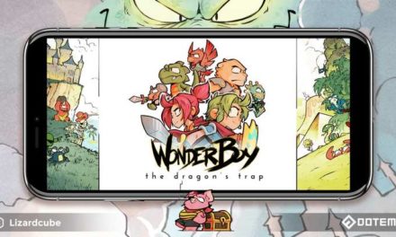 Wonder Boy : The Dragon’s Trap : un jeu rétro à ne pas rater sur iOS et Android