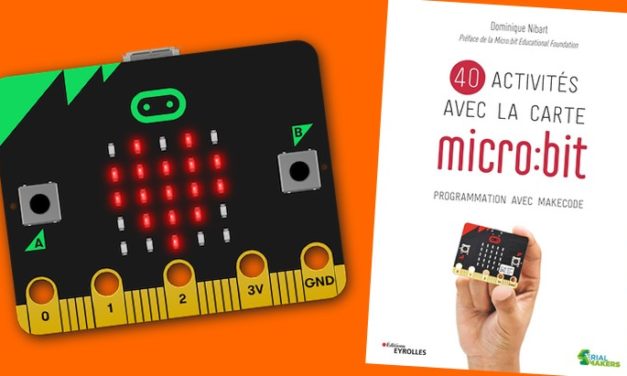 “40 activités avec la carte micro:bit”, 40 idées pour tous les makers
