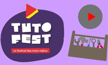 Présente ton tuto au concours de Tutofest, le festival national des tutos vidéo