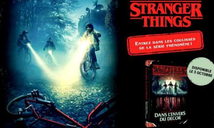 « Stranger Things – Dans l’envers du décor », le livre que tout fan de la série Netflix devrait posséder