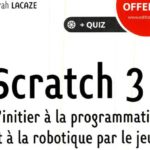 Scratch 3 : le guide pour s’initier à la programmation et à la robotique par le jeu