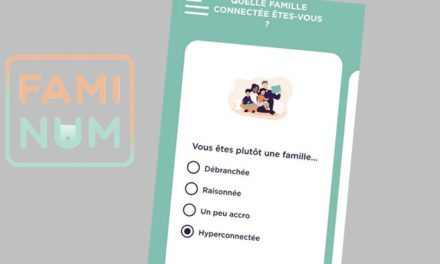 FamiNum : l’application pour définir de bonnes pratiques numériques en famille