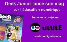 Campagne Ulule Geek Junior le Mag