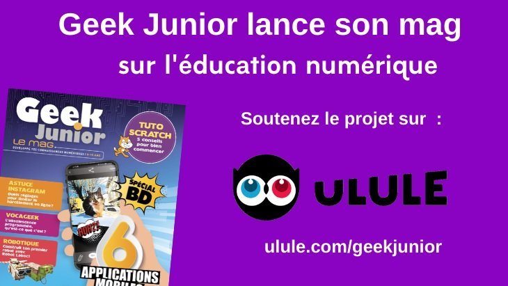 Campagne Ulule Geek Junior le Mag