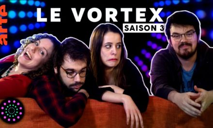 La saison 3 du “Vortex”, la chaîne YouTube de vulgarisation scientifique d’ARTE, est de retour