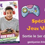 Le nouveau numéro de Geek Junior est sorti (N°7) !