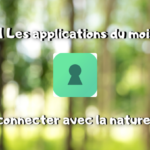 Les applications du mois : te reconnecter avec la nature : Clés de forêt (3/4) #1