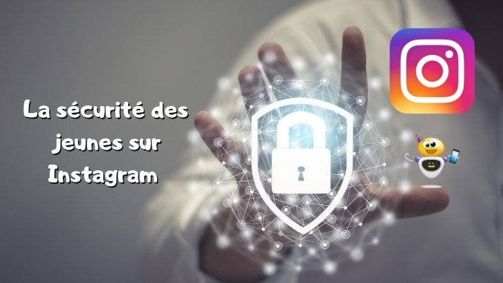 La sécurité des jeunes sur Instagram