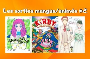 Les sorties mangas_animés #2