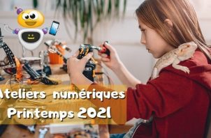 Ateliers numériques printemps 2021