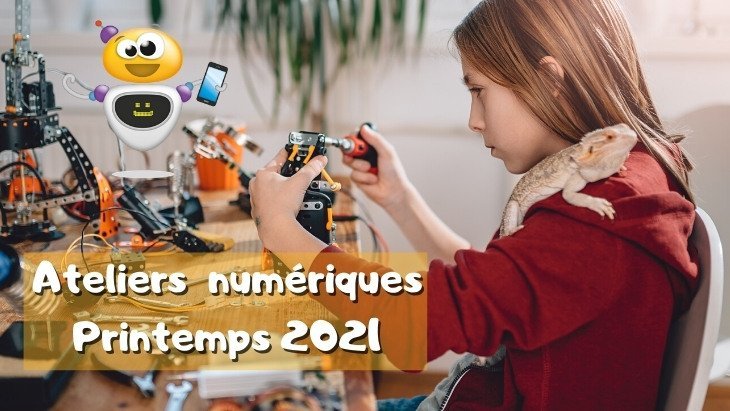 Ateliers numériques printemps 2021