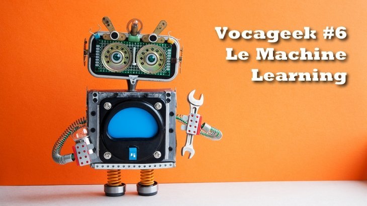 Machine Learning Vocageek