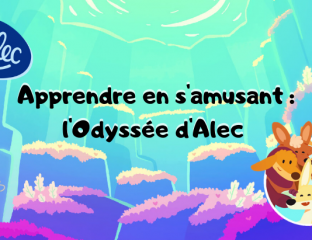 Apprendre en s'amusant _ l'Odyssée d'Alec