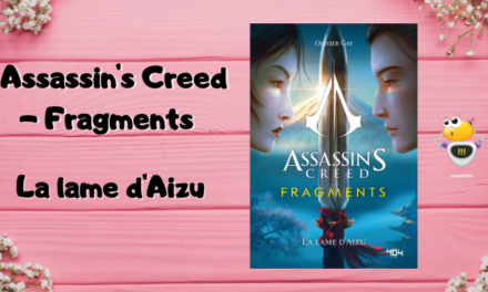 La nouvelle série de romans Assassin’s Creed : Fragments (trois tomes)