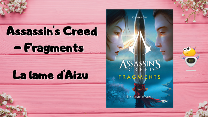 La nouvelle série de romans Assassin’s Creed : Fragments (trois tomes)