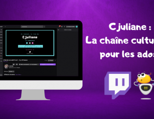 Cjuliane _ La chaîne culturelle pour les ados