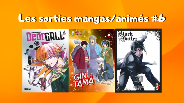 Les sorties mangas_animés #6