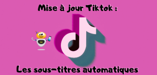 Les sous-titres automatiques Tiktok
