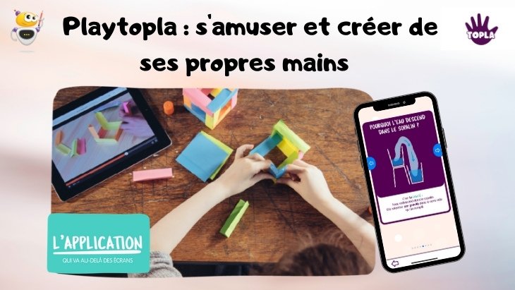 Playtopla s'amuser et créer de ses propres mains