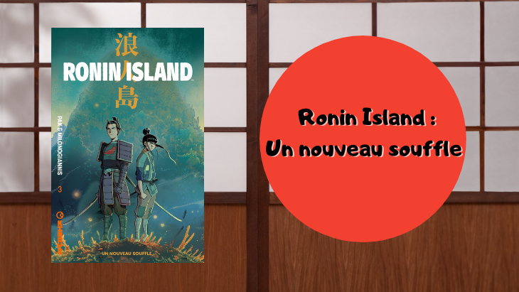 Ronin Island Un nouveau souffle