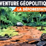 Sortie BD : L’Aventure Géopolitique (T1) La Déforestation