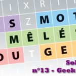 Les mots mêlés du geek #6 : solutions du magazine Geek Junior n°13
