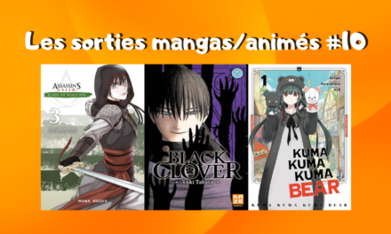 Les sorties mangas/animés : Black Clover, Kuma Bear, Assassin’s Creed… #10
