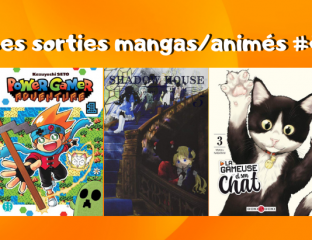 Les sorties mangas animés #8