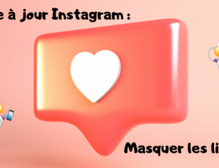 Mise à jour Instagram Masquer les likes