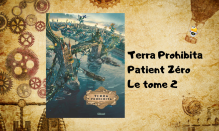Patient zéro : le deuxième tome de Terra Prohibita