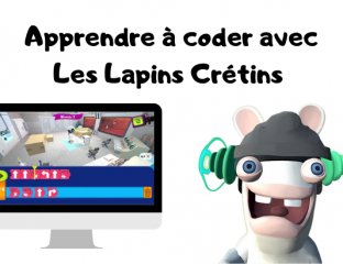 Apprendre à coder avec Les Lapins Crétins