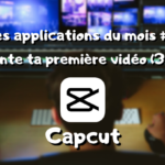 Les app du mois, montage vidéo : Capcut (3/4) #3