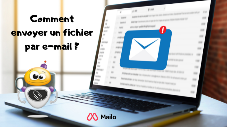 Comment envoyer un fichier par e-mail