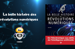 La belle histoire des révolutions numériques