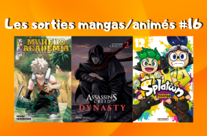 Les sorties mangasanimés #16