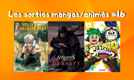 Les sorties mangas/animés : My Hero Academia, Splatoon, Assassin’s Creed… #16