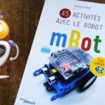 “45 activités avec le robot mBot” pour se lancer avec ton robot