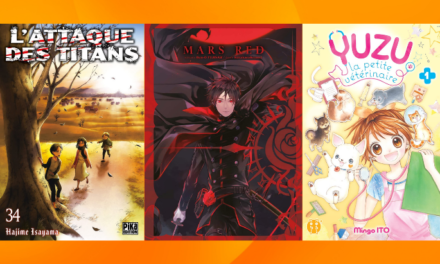 Les sorties mangas/animés : L’Attaque des titans, Yuzu, Red Mars… #28