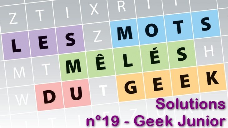 Les jeux du geek #12 : solutions du magazine Geek Junior n°19