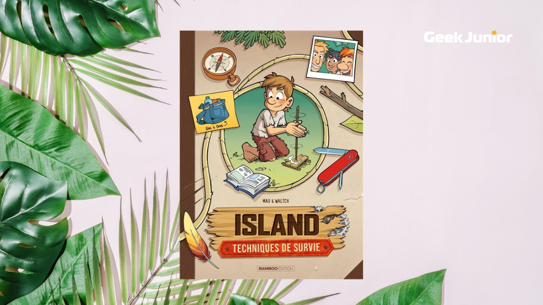 Sortie BD Island - Techniques de survie, à emporter sur une île déserte !