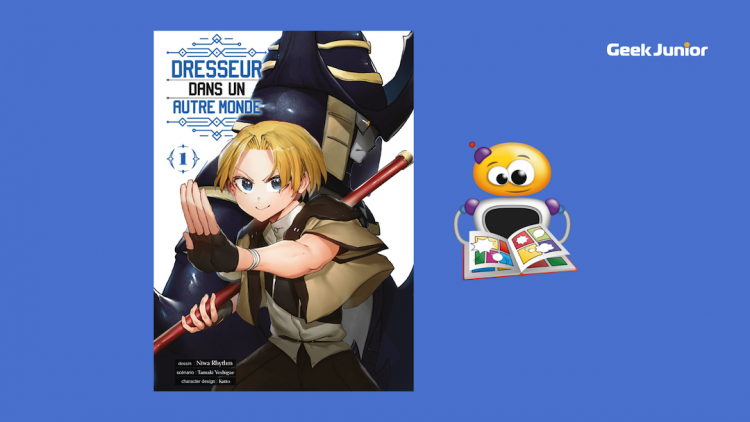Nouveauté manga : « Dresseur dans un autre monde » (T1) - Geek Junior