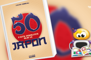 « 50 faits insolites sur le Japon », un livre passionnant !