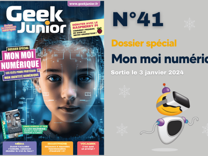 Geek Junior n°41 - janvier 2024